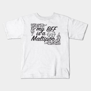 My BFF is a Maltipoo 3 Kids T-Shirt